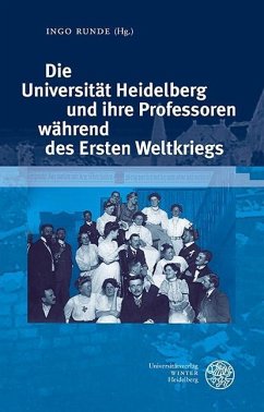 Die Universität Heidelberg und ihre Professoren während des Ersten Weltkriegs (eBook, PDF)