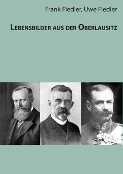 Lebensbilder aus der Oberlausitz - Fiedler, Frank;Fiedler, Uwe