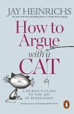 How to Argue with a Cat (eBook, ePUB)