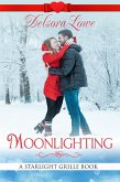 Moonlighting (A Serenity Harbor Maine Novella, Starlight Grille, #3) (eBook, ePUB) Moonlighting (A Serenity Harbor Maine Novella, Starlight Grille, #3) (eBook, ePUB)