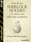 Sherlock Holmes e lo strano caso della mela scomparsa (eBook, ePUB)