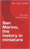 San Marino - The history in miniature (eBook, PDF)