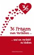 36 Fragen zum Verlieben und um verliebt... - Bild 1