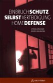 Einbruchschutz, Selbstverteidigung, Home Defense
