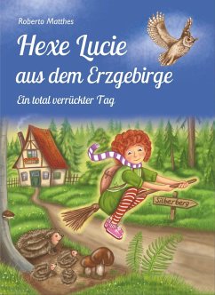 Hexe Lucie aus dem Erzgebirge (eBook, ePUB) - Matthes, Roberto