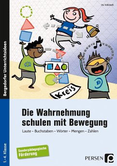 Die Wahrnehmung schulen mit Bewegung - Vollstedt, Iris