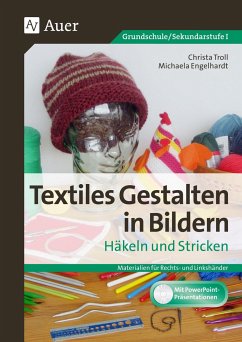 Textiles Gestalten in Bildern Häkeln und Stricken - Troll, Christa;Engelhardt, Michaela