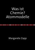 Was ist Chemie? Atommodelle
