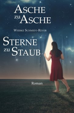 Asche zu Asche, Sterne zu Staub (eBook, ePUB) - Schmidt-Reyer, Wiebke