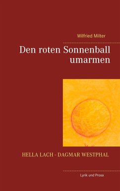 Den roten Sonnenball umarmen - Westphal, Dagmar;Lach, Hella