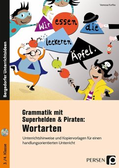 Grammatik mit Superhelden & Piraten: Wortarten - Kurfiss, Vanessa