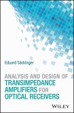 Analysis and Design of Transimpedance Amplifiers for Optical Receivers (eBook, ePUB)