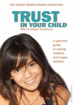 Trust in your child - Svenstrup, Jørgen; Svenstrup, Mitzi