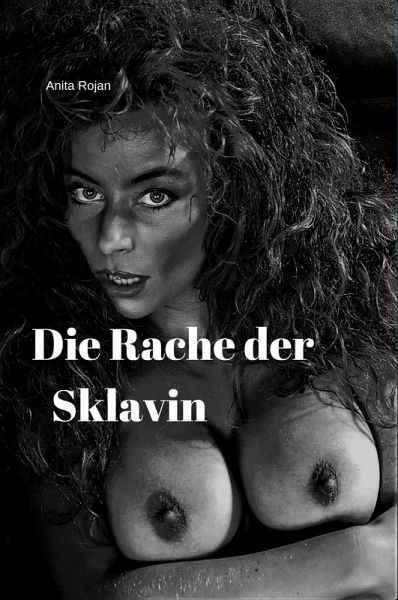 Die Rache der Sklavin (eBook, ePUB)