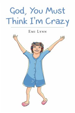 God, You Must Think I'm Crazy - Lynn, Emi