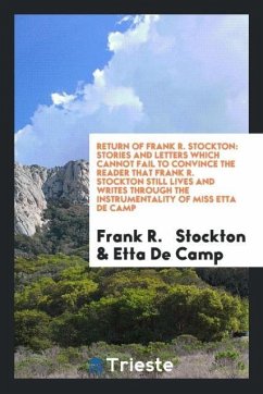 Return of Frank R. Stockton - Stockton, Frank R. De Camp, Etta