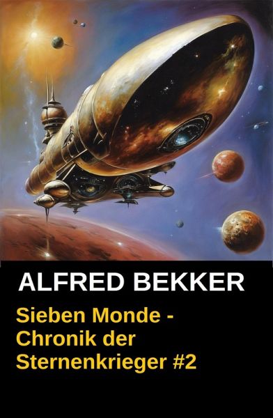 Sieben Monde / Chronik der Sternenkrieger Bd.2 (eBook, ePUB) Sieben Monde / Chronik der Sternenkrieger Bd.2 (eBook, ePUB)