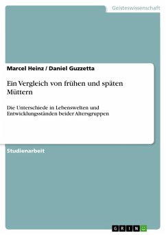 Ein Vergleich von frühen und späten Müttern (eBook, ePUB) - Heinz, Marcel; Guzzetta, Daniel