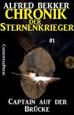 Captain auf der Brücke / Chronik der Sternenkrieger Bd.1 (eBook, ePUB)