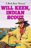 Will Keen, Indian Scout (eBook, ePUB)