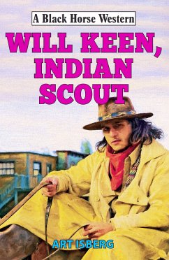 Will Keen, Indian Scout (eBook, ePUB) - Isberg, Art