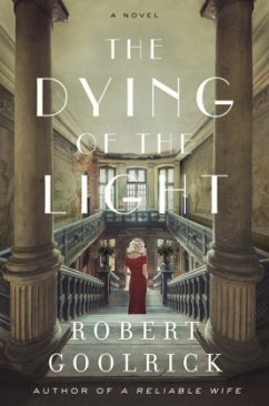 The Dying of the Light - Goolrick, Robert