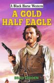 A Gold Half Eagle (eBook, ePUB)