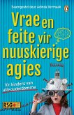 Vrae en feite vir nuuskierige agies (eBook, ePUB) Vrae en feite vir nuuskierige agies (eBook, ePUB)