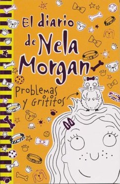 El Diario de Nela Morgan. Problemas Y Grititos - Kelsey, Annie