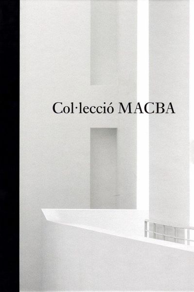 Col·lecció MACBA, una selecció Col·lecció MACBA, una selecció