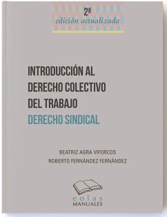 Introducción al derecho colectivo del trabajo : derecho sindical - Agra Viforcos, Beatriz; Fernández Fernández, Roberto