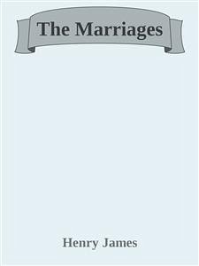 The Marriages (eBook, ePUB) - James, Henry