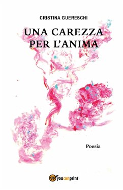 Una carezza per l'anima (eBook, ePUB) - Guereschi, Cristina