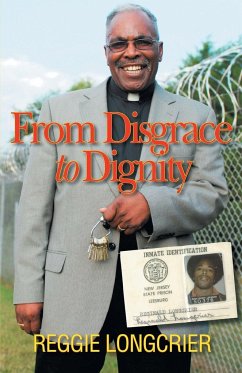 From Disgrace to Dignity - Longcrier, Reggie