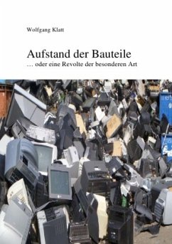 Aufstand der Bauteile - Klatt, Wolfgang