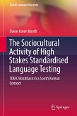 The Sociocultural Activity of High Stakes Standardised Language Testing