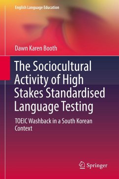 The Sociocultural Activity of High Stakes Standardised Language Testing - Booth, Dawn Karen