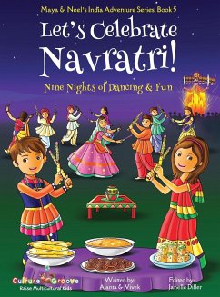 Let's Celebrate Navratri! (Nine Nights of Dancing & Fun) (Maya & Neel's India Adventure Series, Book 5) - Chakraborty, Ajanta; Kumar, Vivek