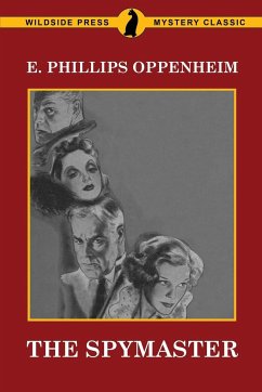 The Spymaster - Oppenheim, E. Phillips