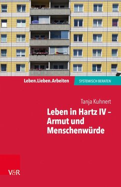 Leben in Hartz IV - Armut und Menschenwürde - Kuhnert, Tanja