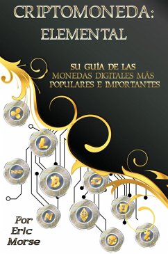 Criptomoneda: Elemental (eBook, ePUB) Cover Criptomoneda: Elemental (eBook, ePUB)