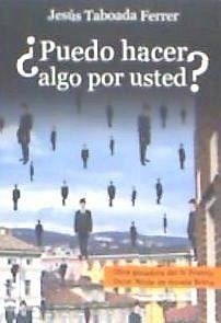 ¿Puedo hacer algo por usted? - Taboada Ferrer, Jesús