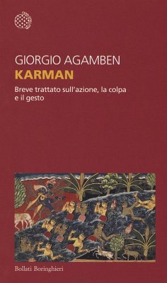 Karman. Breve trattato sull'azione, la colpa e il gesto - Agamben, Giorgio Karman. Breve trattato sull'azione, la colpa e il gesto - Agamben, Giorgio