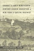 Change in Early Nineteenth-Century Higher Education in New York¿s Capital District