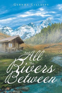 And All The Rivers Between - Gillaspy, Glenda