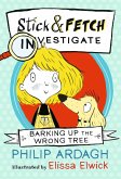 Barking Up the Wrong Tree: Stick and Fetch Investigate