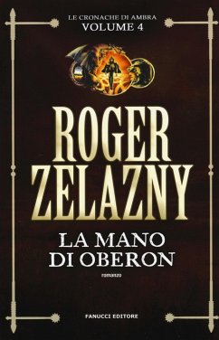Zelazny, R: Mano di Oberon. Le cronache di Ambra - Zelazny, Roger