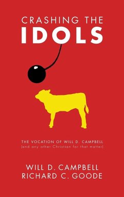 Crashing the Idols - Campbell, Will D.; Goode, Richard C.