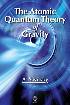 The Atomic Quantum Theory of Gravity - Savitsky, Alexander