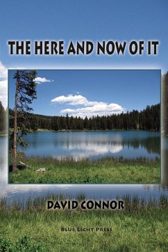 The Here and Now of It - Connor, David